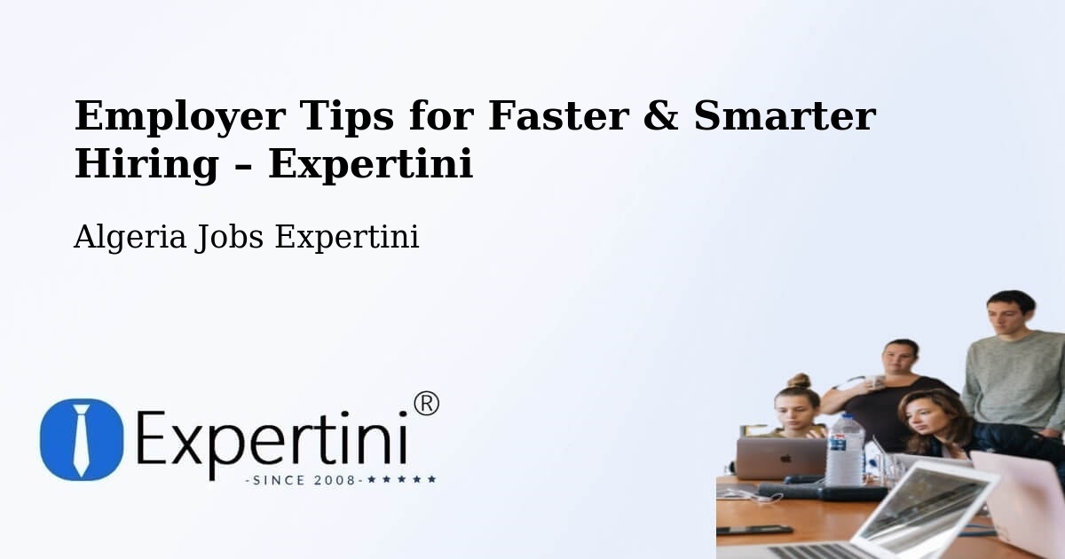 Employer Tips for Hiring & Recruitment – Robbah - Robbah, Algeria Jobs Expertini